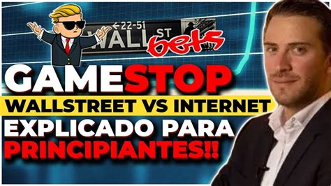 Gamestop Wallstreet Vs Reddit Para Principiantes Sintomas De Una