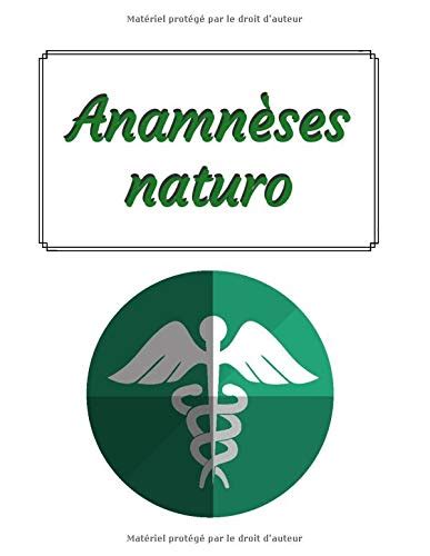 Buy Anamnèses Naturo Carnet pour naturopathes et autres thérapeutes