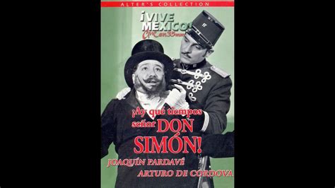 Película Ay qué tiempos señor Don Simón 1941 Joaquín Pardavé