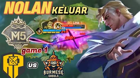 GAME PEMBUKA DI M5 MOMEN GAME 1 AP BREN VS BURMESE GHOULS MOBILE