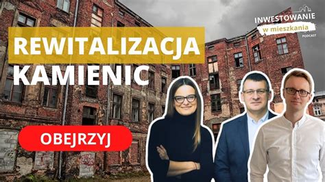 Czy warto inwestować w kamienice Rewitalizacja goście Kinga Popiel