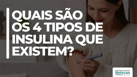 Tipos de insulina: conheça os 4 principais tipos disponíveis – Cirurgia ...