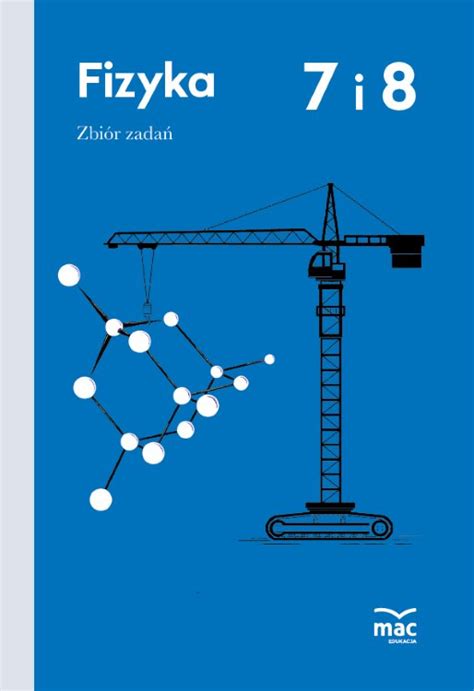 Fizyka Zbiór zadań Klasa 7 i 8 Opracowanie zbiorowe Książka w Empik