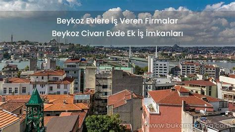 Beykoz da Evlere İş Veren Firmalar 2021 GÜNCEL