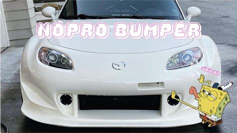 NoPro Front Bumper NC MX5 Miata YouTube