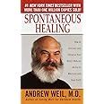 Spontaneous Healing How To Discover And Enhance Your Body S Natural