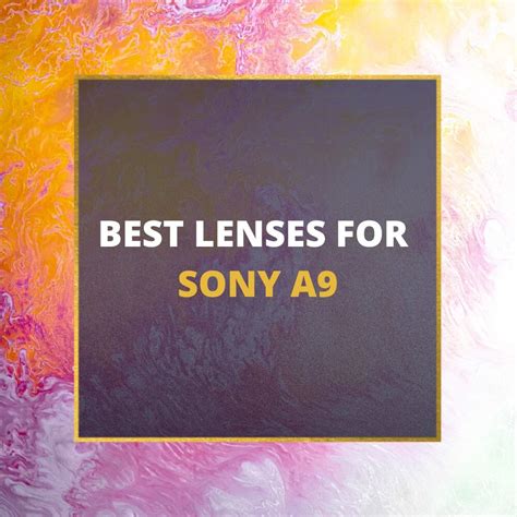 📸 5 MUST-OWN Lenses For Sony A9 In 2024 [Guide]