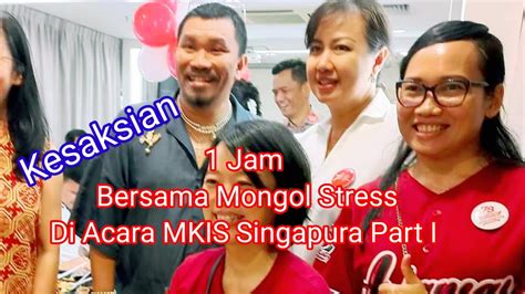 Satu Jam Bersama Komedian Mongol Stress Di Acara MKIS Singapura New