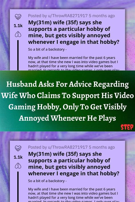 Husband Asks For Advice Regarding Wife Who Claims To Support His Video Gaming Hobby Only To Get