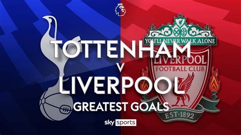 Tottenham v Liverpool | Greatest Premier League goals | Video | Watch ...