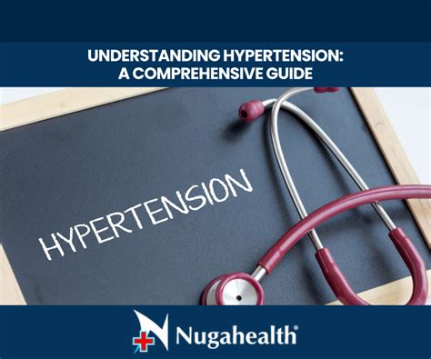 Understanding Hypertension A Comprehensive Guide Nugahealth