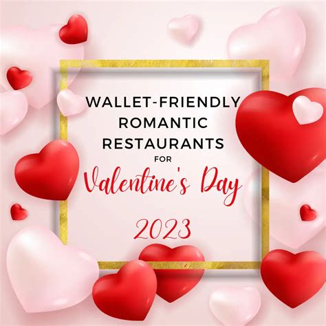 Wallet-Friendly Romantic Restaurants for Valentine’s Day 2023