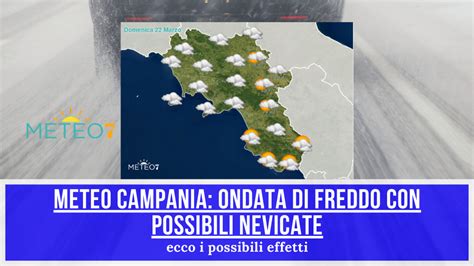 Meteo Campania Ondata Di Freddo Con Possibili Nevicate Ecco I