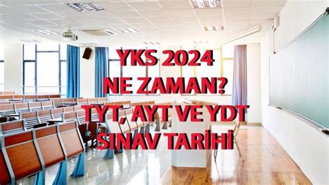 Açıklandı 2024 YKS ne zaman YKS sınavı başvuru tarihleri TYT AYT ve