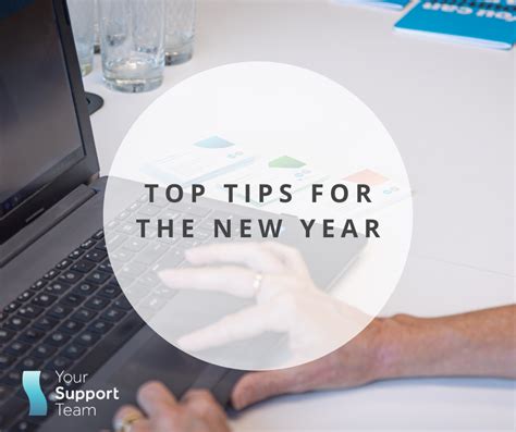 Our Top Tips For The New Year Your Support Team