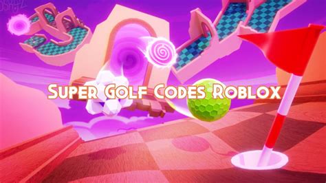 Super Golf Codes September 2024 Pillar Of Gaming