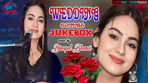 Wedding Songs Jukebox Non Stop Shaadi Songs Dimpal Bhumi Gazal