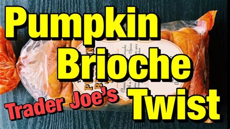 Pumpkin Brioche Twist By Trader Joes Youtube