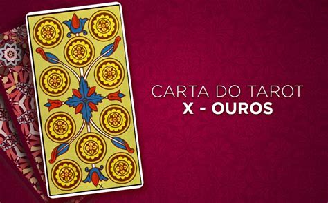 10 De Ouros No Tarot Significado Da Carta Iquilibrio