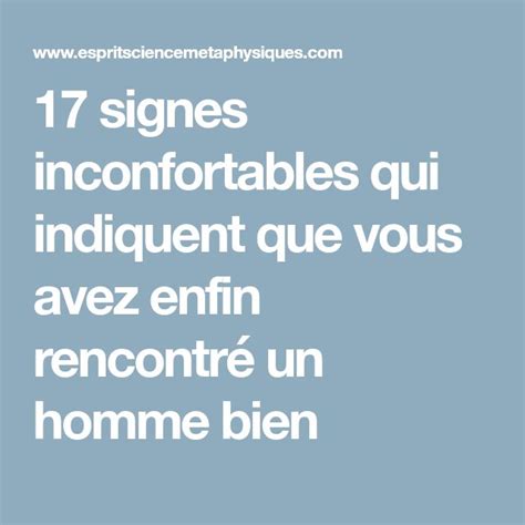 Signes Inconfortables Qui Indiquent Que Vous Avez Enfin Rencontr Un