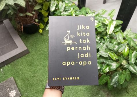 Jika Kita Tak Pernah Jadi Apa Apa Arsip Jakarta Book Review JBR