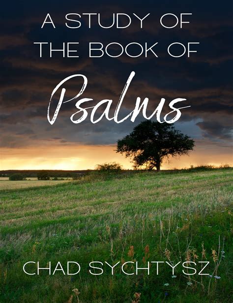 A Study Of The Book Of Psalms Books By Chad