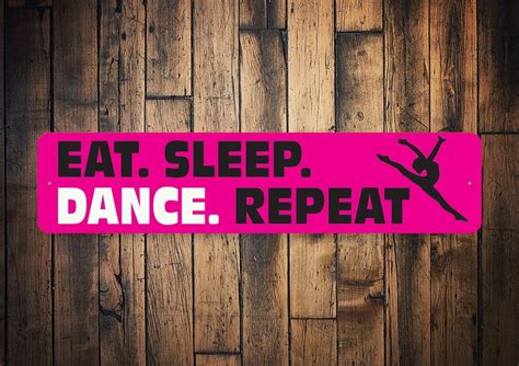 Eat Sleep Dance Sign Eat Sleep Repeat Eat Sleep Hobby Dancers Room Sign