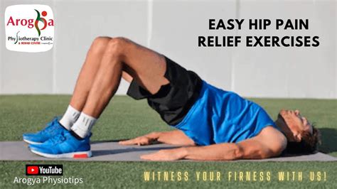 15 Easy Hip Pain Relief Exercises Arogya Physiotips Youtube