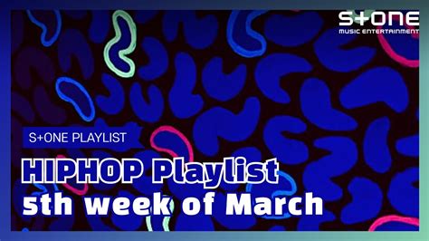 Stone Music PLAYLIST HipHop Playlist 5th week of March 28AV 말키