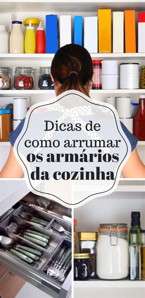 Dicas de como arrumar os armários da cozinha confira Organização de