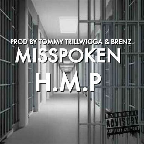 Stream MISSPOKEN H M P PROD BY TOMMY TRILLWIGGA BRENZ By TOMMY