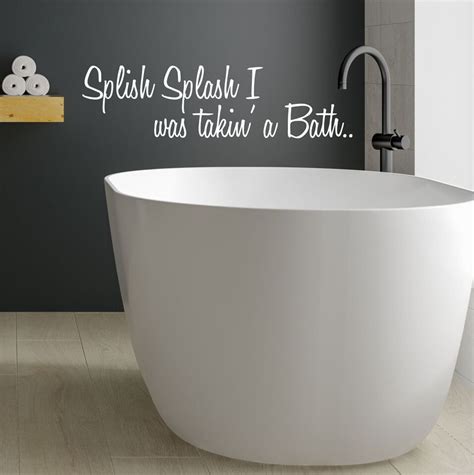 Splish Splash I Was Takin A Bath Wall Sticker Decal Bathroom Quote