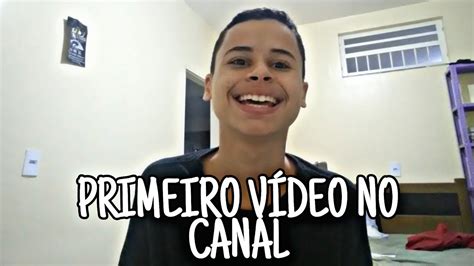 Primeiro V Deo Do Canal Youtube