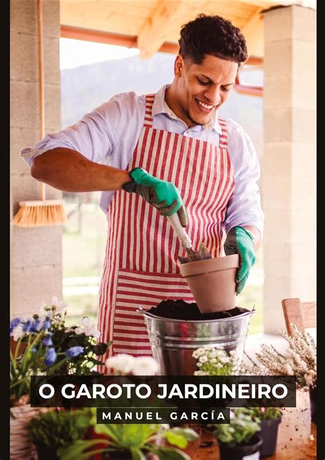 O Garoto Jardineiro Hist Rias Er Ticas De Sexo Gay Expl Cito Para Adultos Homossexuais Em