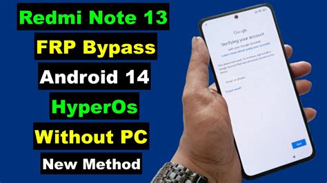 Redmi Note Frp Bypass Android Without Pc Redmi Note Hyperos