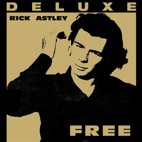 Free Deluxe Edition Album By Rick Astley Spotify