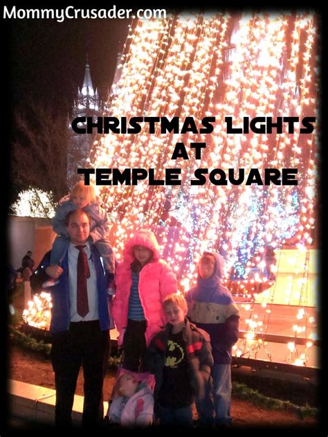 Christmas Lights at Temple Square - Mommy Crusader and Her Knights and ...