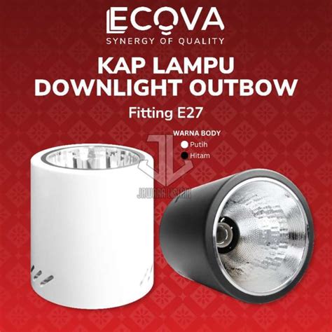 Jual Ecova Kap Lampu Downlight Outbow Fitting E Inch Putih Di