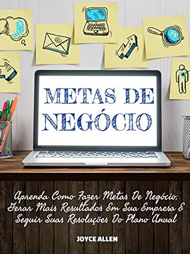 Metas De Negócios Aprenda Como Fazer Metas De Negócio Gerar Mais