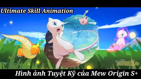 Pocket Incoming Thần Thú Đại Chiến Hình ảnh Tuyệt Kỹ của Mew Origin