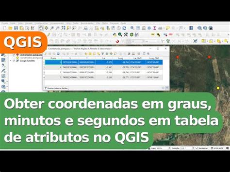 Obter Coordenadas Em Graus Minutos E Segundos Em Tabela De Atributos