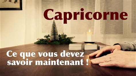 Capricorne Ce Que Vous Devez Savoir Maintenant Et Dici La Fin De L