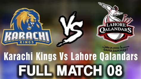 Full Match Karachi Kings Vs Lahore Qalandars Match 8 26 February