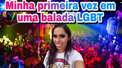 Minha Primeira Vez Em Uma Balada LGBT YouTube