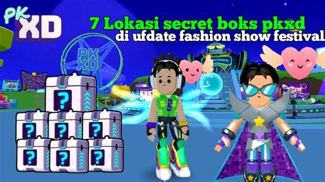 PK XD 7 LOKASI SECRET BOKS DI UFDATE FASHION SHOW FESTIVAL PKXD