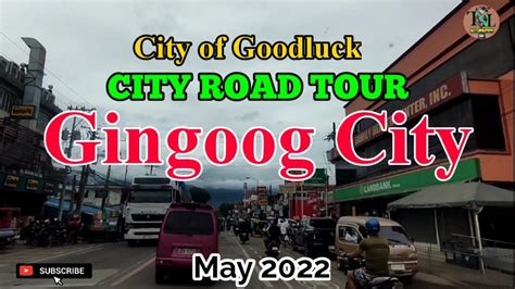 City Road Tour Gingoog City City Of Goodluck Misamis Oriental May