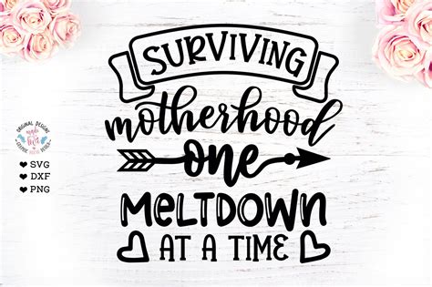 Surviving Motherhood Cut File Mother Svg Mom Svg Motherhood Svg