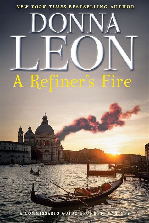 A Refiner S Fire A Commissario Guido Brunetti Mystery Leon Donna