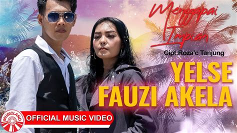 Yelse Fauzi Akela Menggapai Impian Official Music Video HD YouTube