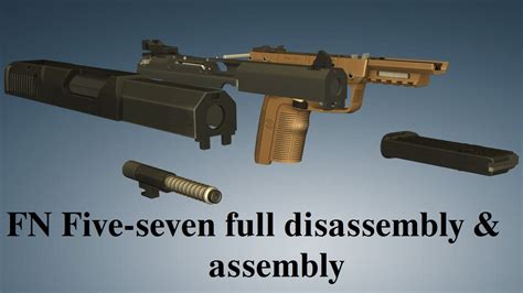 Fn Five Seven Full Disassembly And Assembly Youtube